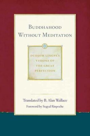 Cover of Buddhahood Without Meditation