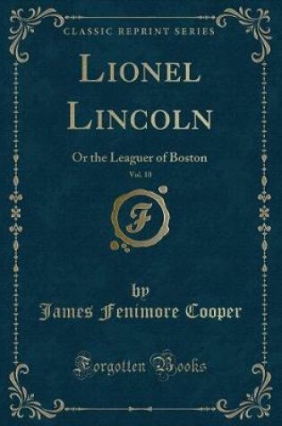 Cover of Lionel Lincoln, Vol. 10