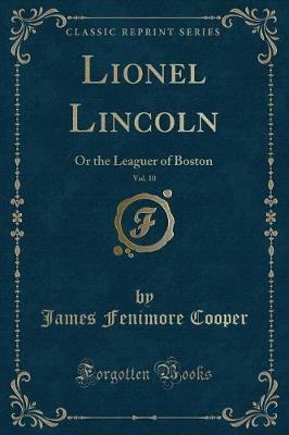 Book cover for Lionel Lincoln, Vol. 10