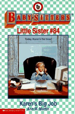 Cover of The Baby-Sitters Little Sister #84: Karen's Big Job