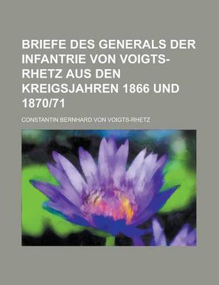 Book cover for Briefe Des Generals Der Infantrie Von Voigts-Rhetz Aus Den Kreigsjahren 1866 Und 1870-71