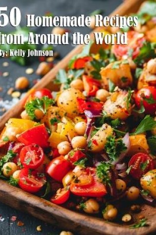 Cover of 50 Homemade Recipes for Home from Around the World