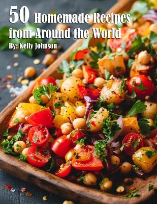 Book cover for 50 Homemade Recipes for Home from Around the World