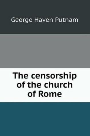 Cover of The censorship of the church of Rome