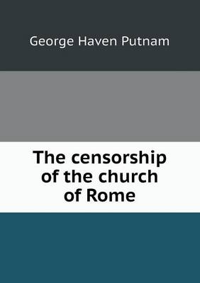 Book cover for The censorship of the church of Rome