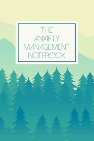Cover of The Anxiety Management Notebook