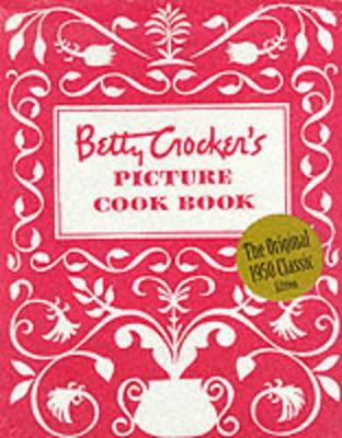 Book cover for Betty Crocker's Picture Cookbook, Facsimile Edition