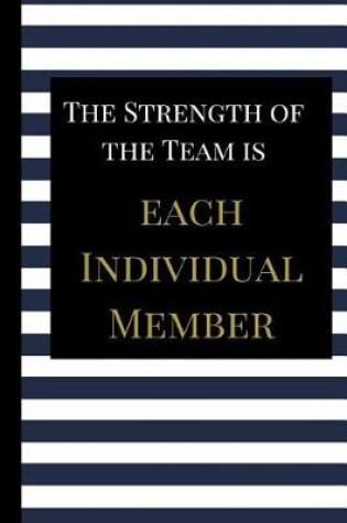 Cover of The Strength of the Team is Each Individual