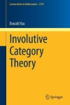 Book cover for Involutive Category Theory