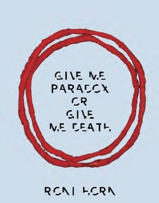 Book cover for Roni Horn: Give Me Paradox or Give Me Death (Bilingual edition)