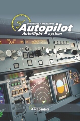 Cover of Autopilot. Autoflight system. Pilot handbook