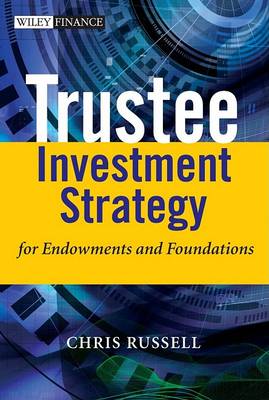 Book cover for Trustee Investment Strategy for Endowments and Foundations