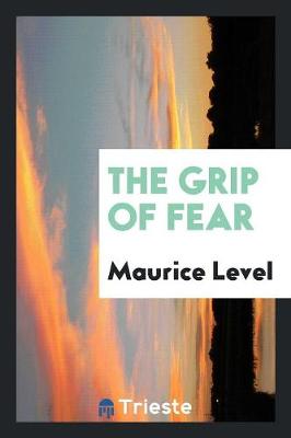 Book cover for The Grip of Fear