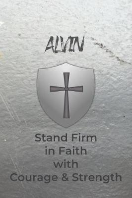 Book cover for Alvin Stand Firm in Faith with Courage & Strength