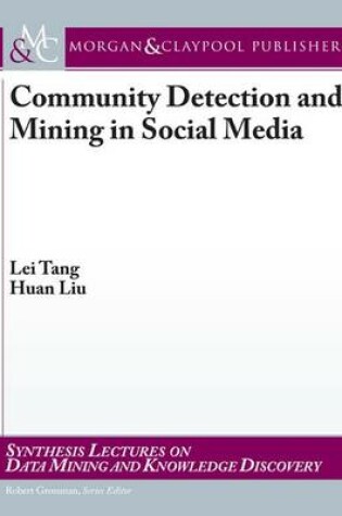 Cover of Community Detection and Mining in Social Media