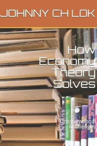 Cover of How Economy Theory Solves