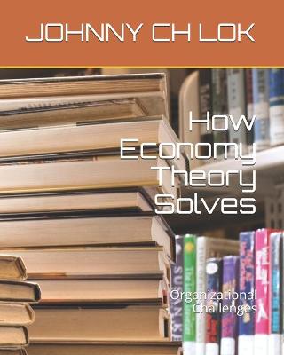 Book cover for How Economy Theory Solves