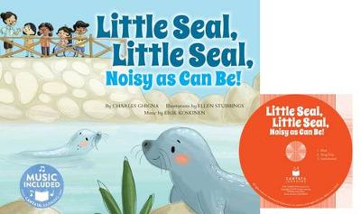 Cover of Little Seal, Little Seal, Noisy as Can Be!