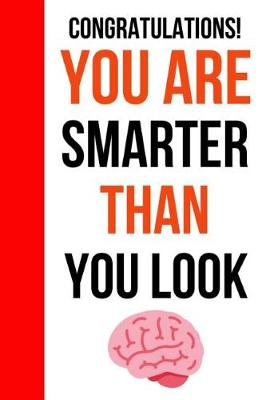 Book cover for Congratulations! You Are Smarter Than You Look