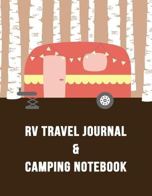 Book cover for RV Travel Journal & Camping Notebook