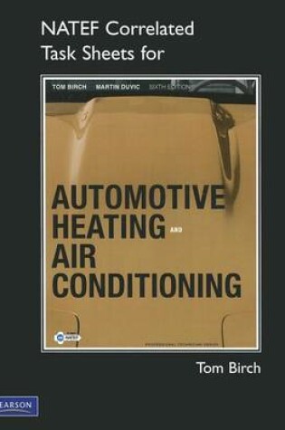 Cover of NATEF Correlated Task Sheets for Automotive Heating and Air Conditioning