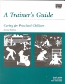 Book cover for A Trainer's Guide Caring for Preschool Children