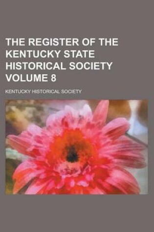 Cover of The Register of the Kentucky State Historical Society Volume 8