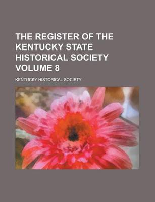 Book cover for The Register of the Kentucky State Historical Society Volume 8