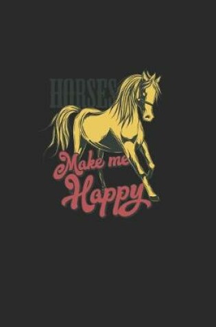 Cover of Horses Make Me Happy