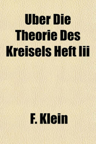 Cover of Uber Die Theorie Des Kreisels Heft III