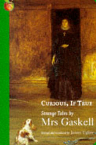 Cover of Curious, If True