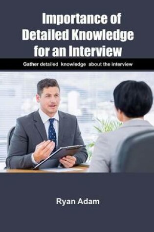 Cover of Importance of Detailed Knowledge for an Interview