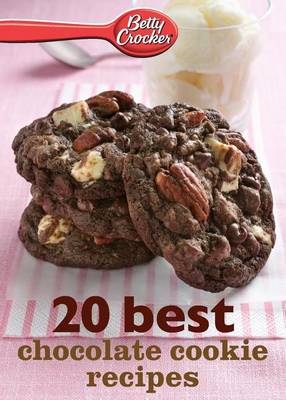 Book cover for Betty Crocker 20 Best Chocolate Cookie Recipes