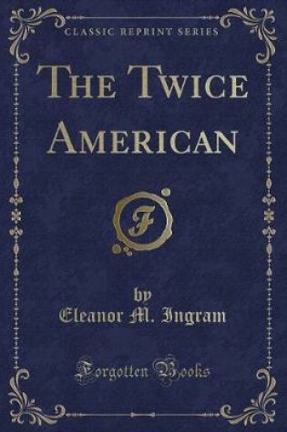 Cover of The Twice American (Classic Reprint)
