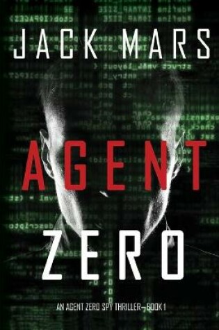 Cover of Agent Zero (an Agent Zero Spy Thriller-Book #1)