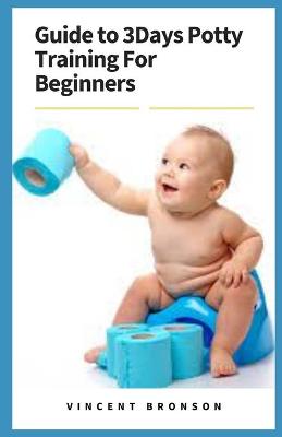 Book cover for Guide to 3Days Potty Training For Beginners