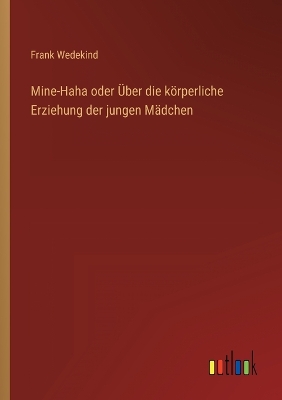 Book cover for Mine-Haha oder Über die körperliche Erziehung der jungen Mädchen