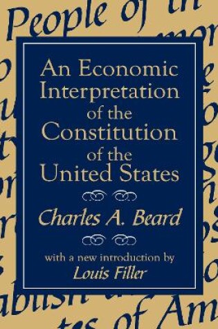 Cover of An Economic Interpretation of the Constitution of the United States