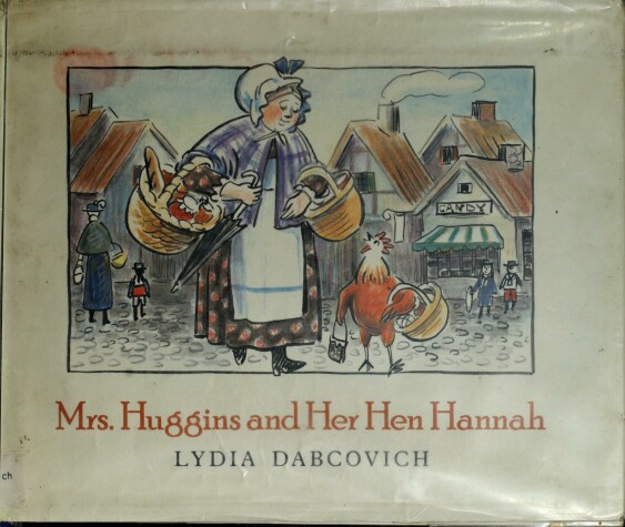 Book cover for Dabcovich Lydia : Mrs. Huggins and Her Hen Hannah (Hbk)