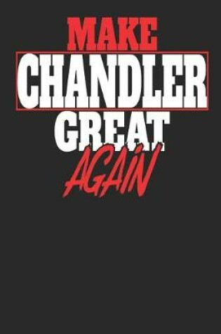 Cover of Make Chandler Great Again