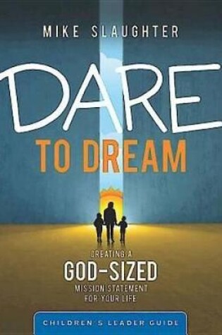 Cover of Dare to Dream Children's Leader Guide