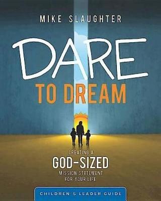 Book cover for Dare to Dream Children's Leader Guide