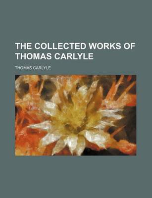 Book cover for The Collected Works of Thomas Carlyle (Volume 12)