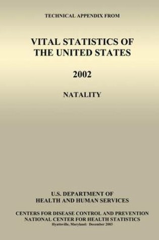 Cover of Technical Appendix from Vital Statistics of the United States, 2002, Natality