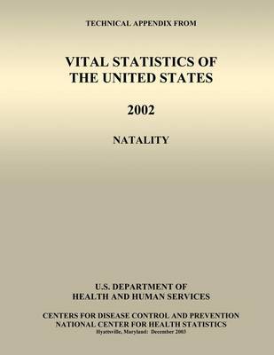 Book cover for Technical Appendix from Vital Statistics of the United States, 2002, Natality