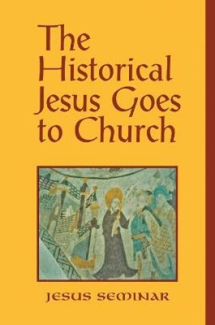 Cover of The Historical Jesus Goes to Church