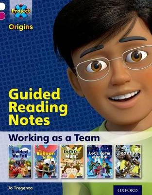 Cover of Project X Origins: White Book Band, Oxford Level 10: Working as a Team: Guided reading notes