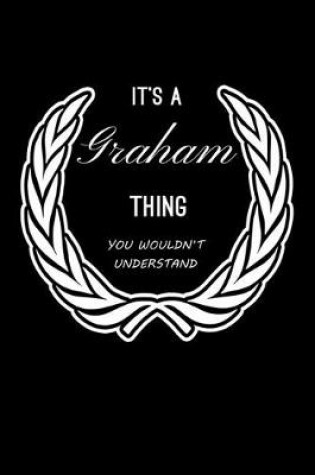 Cover of It's A Graham Thing, You Wouldn't Understand