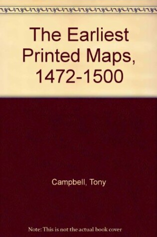 Cover of The Earliest Printed Maps, 1472-1500