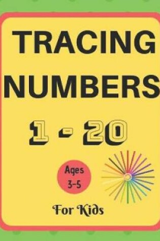 Cover of Tracing Numbers 1-20 For Kids